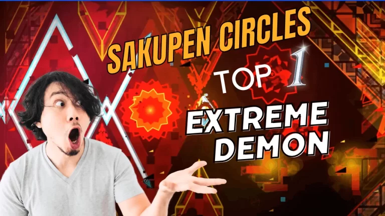 The New Sakupen Circles Top 1 Extreme Demon In Geometry Dash