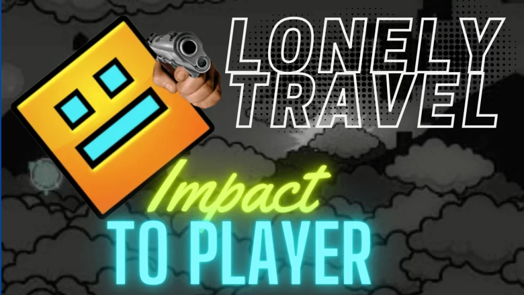 geometrydownload -lonely travel emotional impact to player