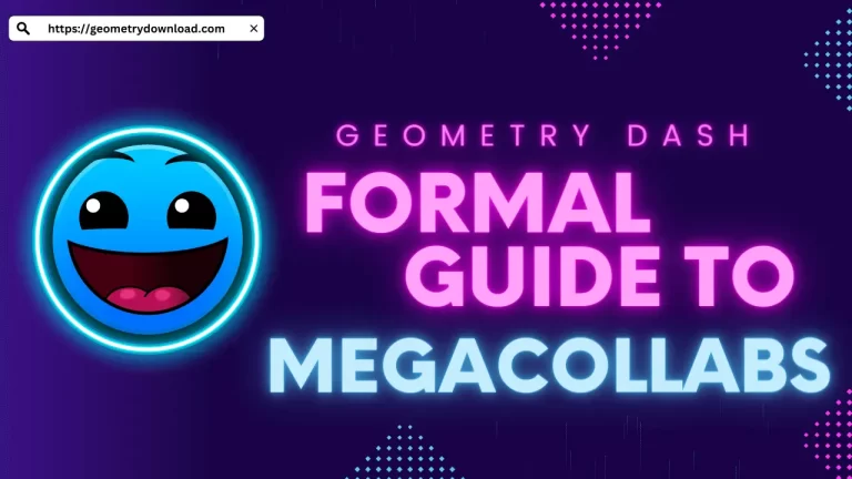 A Formal Guide To Megacollabs In Geometry Dash