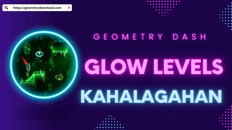 Bakit Natin Kailangan ng mga Glow Level sa Geometry Dash