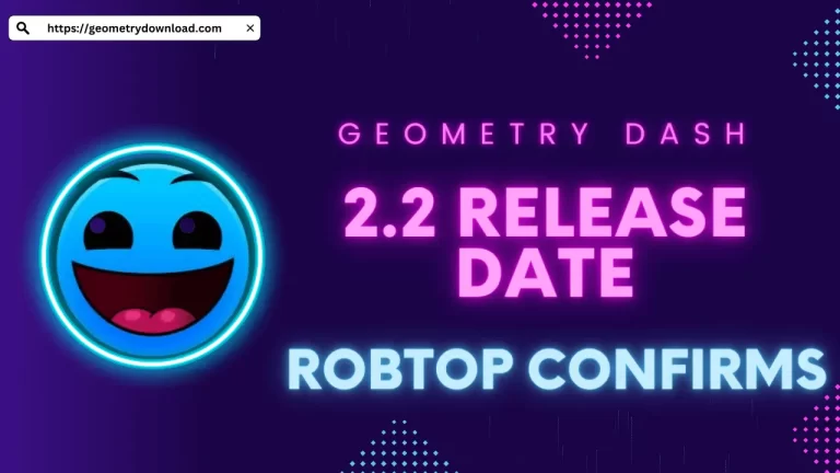 RobTop Confirms New Geometry Dash 2.2 Release Date