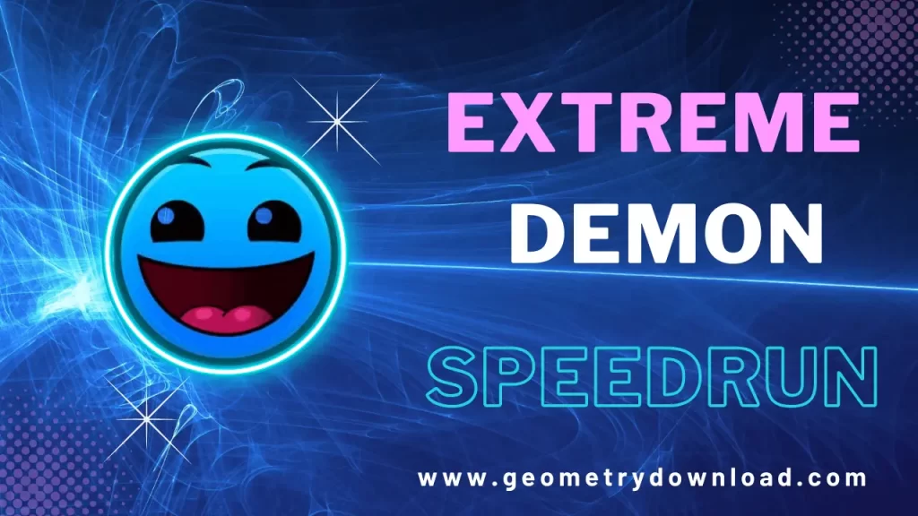 geometrydownload - Speedrun Best Extreme Demon In Geometry Dashs