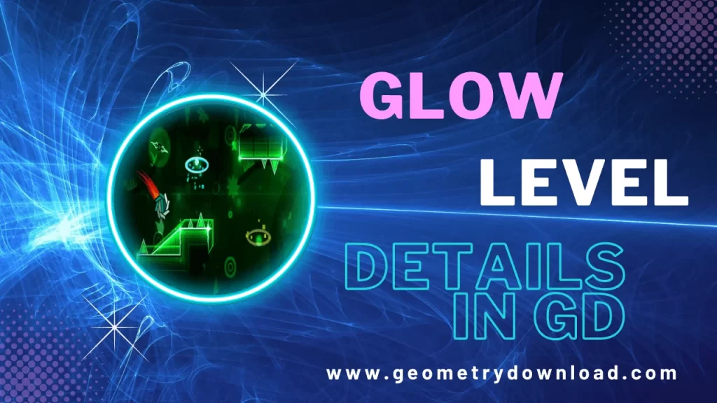 geometrydownload - Why We Need Glow details In Geometry Dash